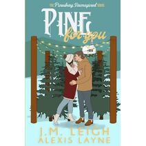 Pine For You (Pinesbury, Reimagined)