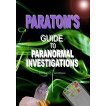 ParaTom's Guide To Paranormal Investigations