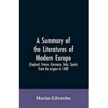 summary of the literatures of modern Europe (England, France, Germany, Italy, Spain) from the origins to 1400,
