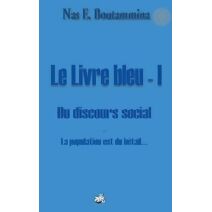 Livre bleu - I - Du discours social