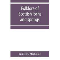 Folklore of Scottish lochs and springs
