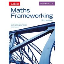 KS3 Maths Pupil Book 2.2 (Maths Frameworking)