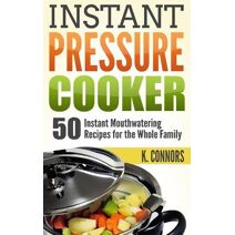 Instant Pressure Cooker