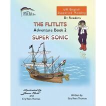 FLITLITS, Adventure Book 2, SUPER SONIC, 8+Readers, U.K. English, Supported Reading (Flitlits, Reading Scheme, U.K. English Version)