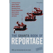 Granta Book Of Reportage