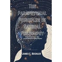 Paraphysical Principles of Natural Philosophy