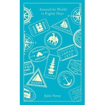 Around the World in Eighty Days (Penguin Clothbound Classics)