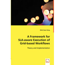 Framework for SLA-aware Execution of Grid-based Workflows