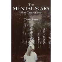 Mental Scars You Cannot See