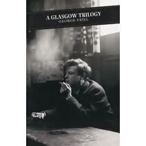 Glasgow Trilogy (Canongate Classics)