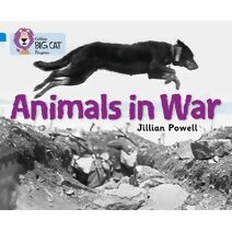 Animals in War (Collins Big Cat Progress)