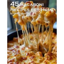 45 Macaroni Recipes for Home