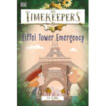 Timekeepers: Eiffel Tower Emergency (Timekeepers)