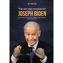 Wit and Wisdom of Joseph Biden
