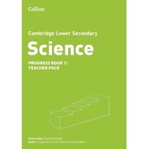 Lower Secondary Science Progress Teacher Pack: Stage 7 (Collins Cambridge Lower Secondary Science)