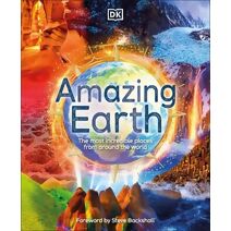 Amazing Earth (DK Amazing Earth)