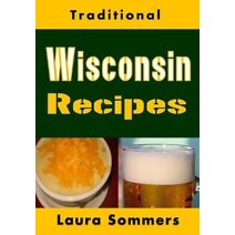 Traditional Wisconsin Recipes
