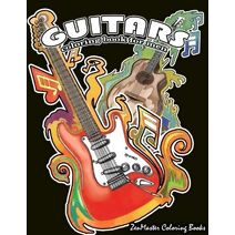Guitars Coloring Book for Men (Therapeutic Coloring Books for Adults)