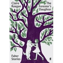 Forester's Daughter (Faber Stories)
