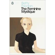 Feminine Mystique (Penguin Modern Classics)