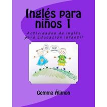 Inglés para niños 1 (Inglés Para Niños 1)