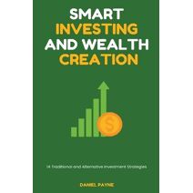 Smart Investing and Wealth Creation