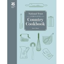 National Trust Complete Country Cookbook (National Trust Food)
