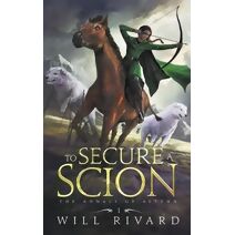 To Secure a Scion (Annals of Alytha)