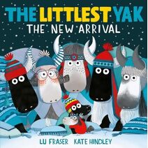 Littlest Yak: The New Arrival (Littlest Yak)