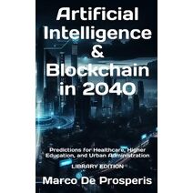Artificial Intelligence & Blockchain in 2040