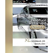 Practice Drawing [Color] - XL Workbook 13 (Practice Drawing [color] - XL Workbook)