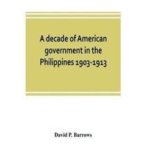 decade of American government in the Philippines, 1903-1913