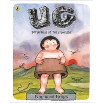 UG: Boy Genius of the Stone Age and His Search for Soft Trousers