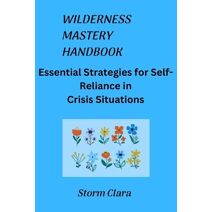 Wilderness Mastery Handbook