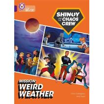 Shinoy and the Chaos Crew Mission: Weird Weather (Collins Big Cat)