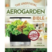 Unofficial Aerogarden Bible