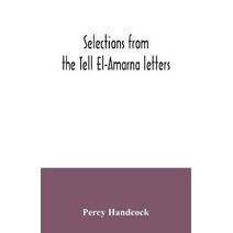 Selections from the Tell El-Amarna letters