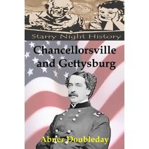 Chancellorsville and Gettysburg (Campaigns of the Civil War)
