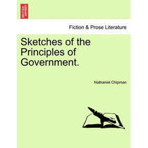 Sketches of the Principles of Government.