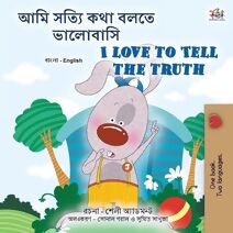 I Love to Tell the Truth (Bengali English Bilingual Children's Book)