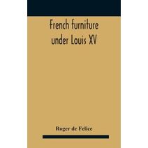 French Furniture Under Louis Xv