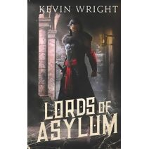 Lords of Asylum (Serpent Knight Saga)