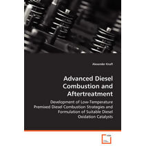 Advanced Diesel Combustion and Aftertreatment
