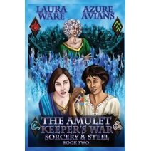 Amulet Keeper's War (Sorcery & Steel)