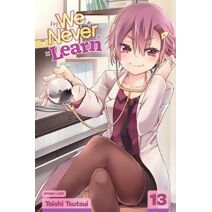 We Never Learn, Vol. 13 (We Never Learn)
