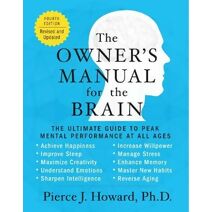 Owner's Manual for the Brain (4th Edition) (Owner's Manual for the Brain)