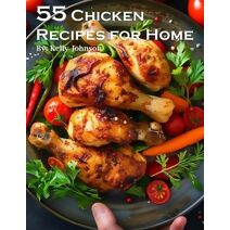 55 Chicken Recipes for Home