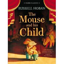Mouse and His Child (Faber Children's Classics)