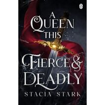 Queen This Fierce and Deadly (Kingdom of Lies)