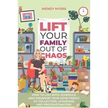 Lift Your Family Out of Chaos